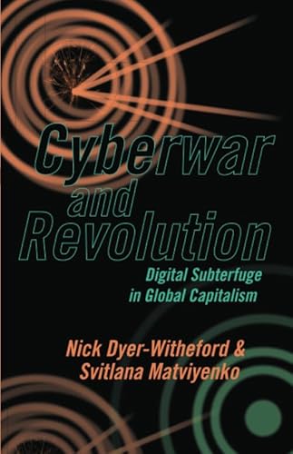 Imagen de archivo de Cyberwar and Revolution: Digital Subterfuge in Global Capitalism a la venta por HPB-Red