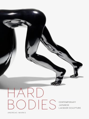 Beispielbild fr Hard Bodies: Contemporary Japanese Lacquer Sculpture zum Verkauf von Housing Works Online Bookstore