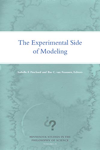 Imagen de archivo de The Experimental Side of Modeling (Minnesota Studies in the Philosophy of Science) a la venta por HPB-Red