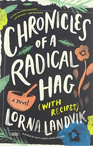 Beispielbild fr Chronicles of a Radical Hag (with Recipes): A Novel zum Verkauf von Goodwill
