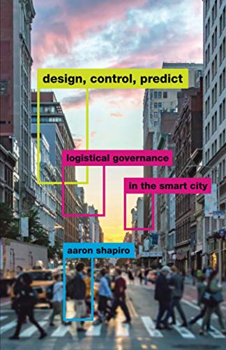 9781517908270: Design, Control, Predict: Logistical Governance in the Smart City