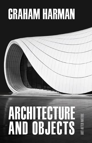 Stock image for Architecture and Objects (Art After Nature) for sale by Lakeside Books