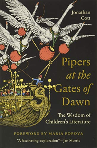 Beispielbild fr Pipers at the Gates of Dawn: The Wisdom of Children's Literature zum Verkauf von ThriftBooks-Atlanta