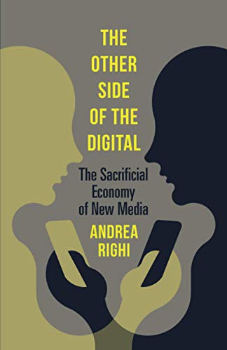 Imagen de archivo de The Other Side of the Digital: The Sacrificial Economy of New Media a la venta por HPB-Red