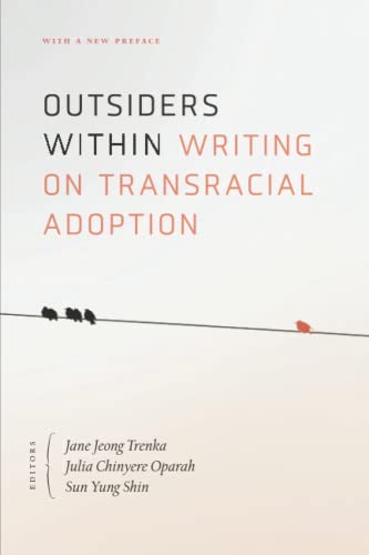 Beispielbild fr Outsiders Within Writing on Transracial Adoption zum Verkauf von PBShop.store US