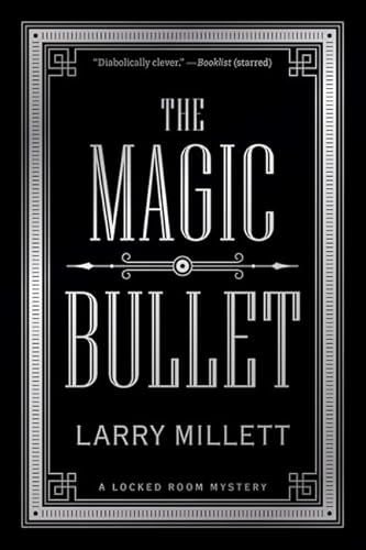 9781517910624: The Magic Bullet: A Locked Room Mystery