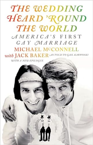 Beispielbild fr The Wedding Heard Round the World: Americas First Gay Marriage zum Verkauf von Goodwill