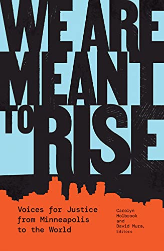 Imagen de archivo de We Are Meant to Rise: Voices for Justice from Minneapolis to the World a la venta por Lakeside Books