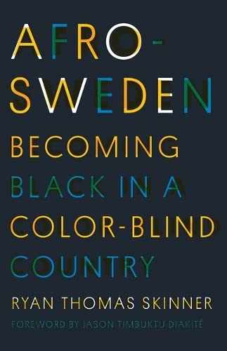 Imagen de archivo de Afro-Sweden - Becoming Black in a Color-Blind Country a la venta por PBShop.store UK