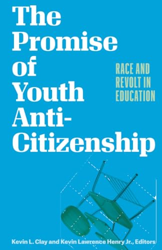 Beispielbild fr The Promise of Youth Anti-Citizenship zum Verkauf von Blackwell's