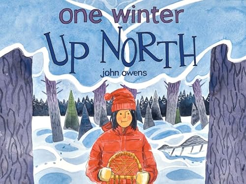 Beispielbild fr One Winter Up North zum Verkauf von Better World Books