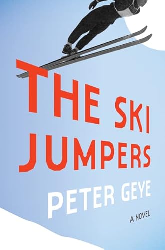 Beispielbild fr The Ski Jumpers : A Novel zum Verkauf von Better World Books