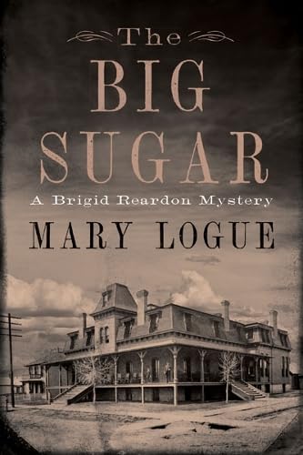 Imagen de archivo de The Big Sugar: A Brigid Reardon Mystery a la venta por Red's Corner LLC