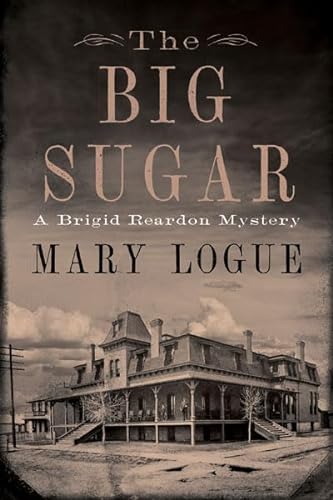 Stock image for The Big Sugar: A Brigid Reardon Mystery for sale by Red's Corner LLC