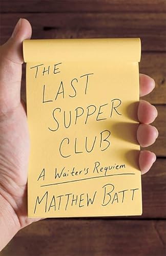 9781517914851: The Last Supper Club: A Waiter's Requiem