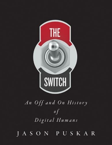 9781517915407: The Switch: An Off and On History of Digital Humans