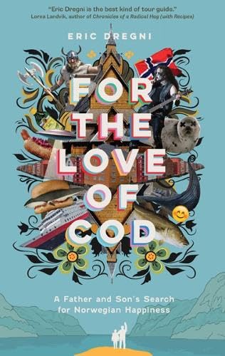 9781517915728: For the Love of Cod: A Father and Son's Search for Norwegian Happiness