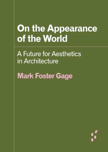 Stock image for On the Appearance of the World   A Future for Aesthetics in Architecture for sale by Revaluation Books