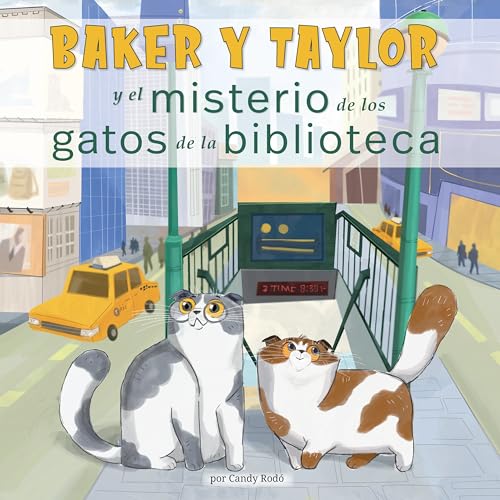 Beispielbild fr Baker Y Taylor: Y El Misterio De Los Gatos De La Biblioteca (And the Mystery of the Library Cats) zum Verkauf von Blackwell's