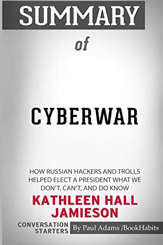 Beispielbild fr Summary of Cyberwar by Kathleen Hall Jamieson : Conversation Starters zum Verkauf von Buchpark