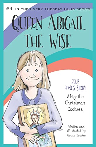 Stock image for Queen Abigail the Wise (Every Tuesday Club) for sale by Half Price Books Inc.