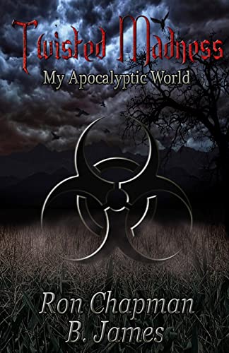9781518600296: Twisted Madness,: my apocalyptic world