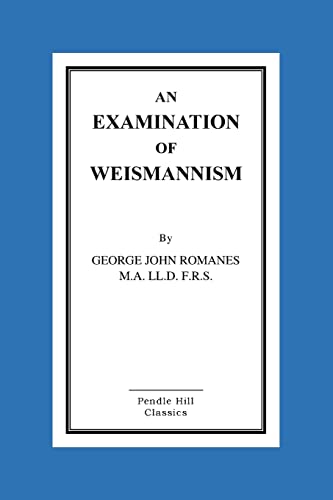 Stock image for An Examination Of Weismannism for sale by THE SAINT BOOKSTORE