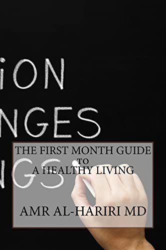 9781518610127: The First Month Guide to a Healthy Living (Living Positive)