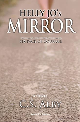 Stock image for Helly Jo's Mirror (Rated R - Mature): Six Pack of Courage for sale by THE SAINT BOOKSTORE