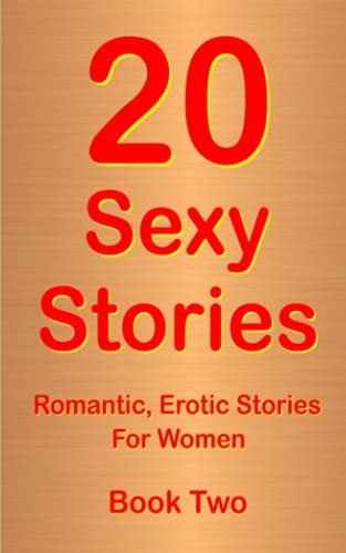 Beispielbild fr 20 Sexy Stories: Book Two: Romantic, Erotic Stories For Women: Volume 2 zum Verkauf von AwesomeBooks