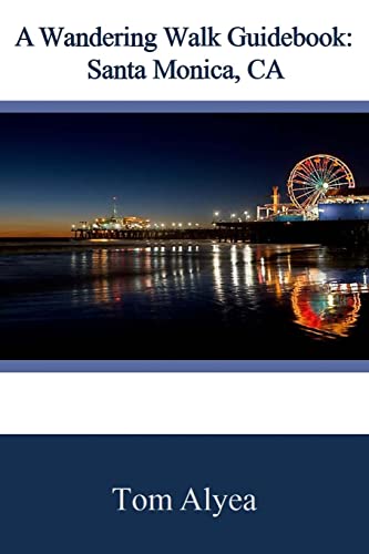 Stock image for A Wandering Walk Guide Book: Santa Monica, CA for sale by WorldofBooks