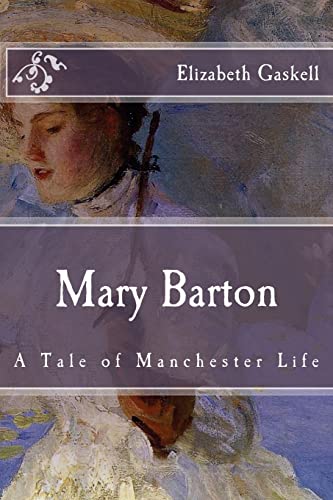 9781518622519: Mary Barton: A Tale of Manchester Life (Immortal Classics)