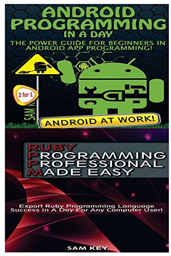 Beispielbild fr Android Programming In a Day! & Ruby Programming Professional Made Easy zum Verkauf von Ergodebooks