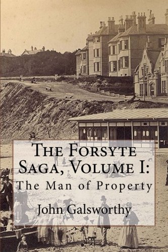 9781518631597: The Forsyte Saga, Volume I: The Man of Property