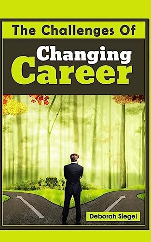 Beispielbild fr The Challenges of Changing Career zum Verkauf von THE SAINT BOOKSTORE