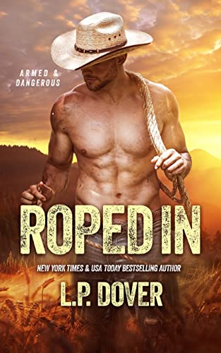 Stock image for Roped In: An Armed & Dangerous Novel for sale by ThriftBooks-Atlanta
