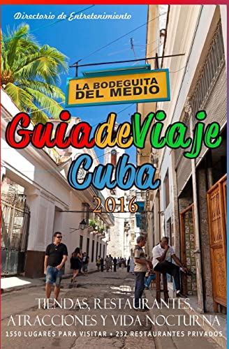 Stock image for Guia de Viaje Cuba 2016: Tiendas, Restaurantes, Atracciones y Vida Nocturna, 2016 for sale by THE SAINT BOOKSTORE