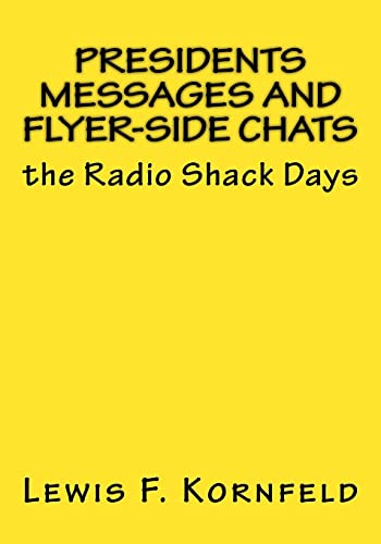 Stock image for Presidents Messages and Flyer-Side Chats: the Radio Shack Days for sale by HPB-Red