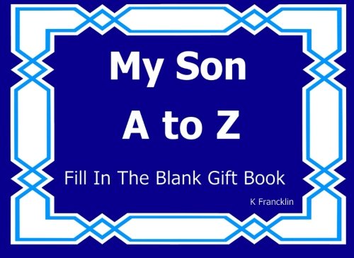 Stock image for My Son A to Z Fill In The Blank Gift Book (A to Z Gift Books) for sale by Big River Books