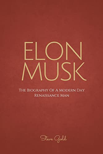 Stock image for Elon Musk: The Biography Of A Modern Day Renaissance Man (Business Mastery) for sale by Save With Sam