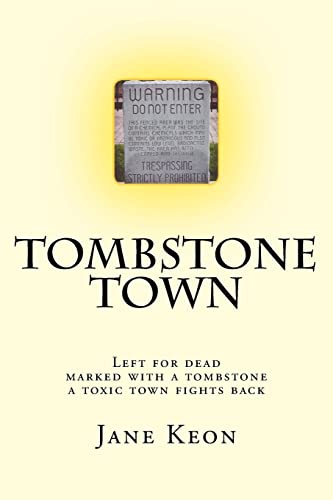 Stock image for Tombstone Town: Left for dead, marked with a tombstone, a toxic town fights back for sale by Goodwill of Colorado