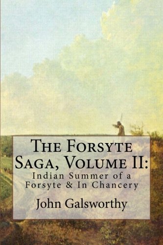 Imagen de archivo de The Forsyte Saga, Volume II: Indian Summer of a Forsyte & In Chancery a la venta por WorldofBooks