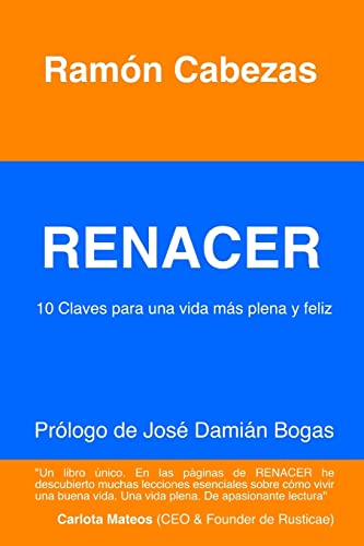 Stock image for Renacer: 10 Claves para una vida mas plena y feliz (Spanish Edition) for sale by Lucky's Textbooks