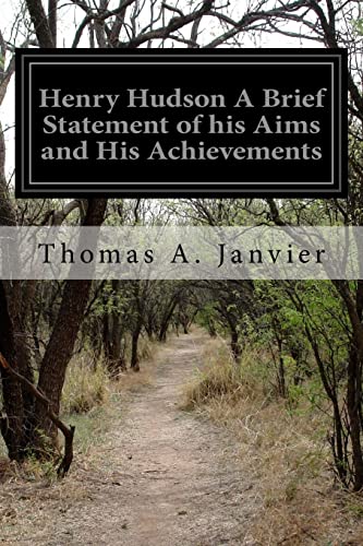 Stock image for Henry Hudson A Brief Statement of his Aims and His Achievements for sale by THE SAINT BOOKSTORE