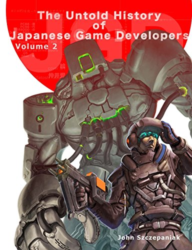 Beispielbild fr The Untold History of Japanese Game Developers Volume 2: Monochrome zum Verkauf von ThriftBooks-Atlanta