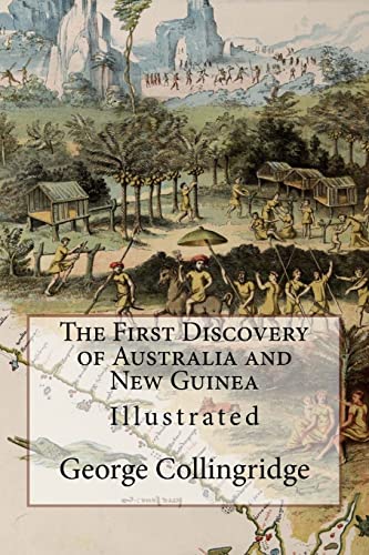 9781518655913: The First Discovery of Australia and New Guinea: Illustrated