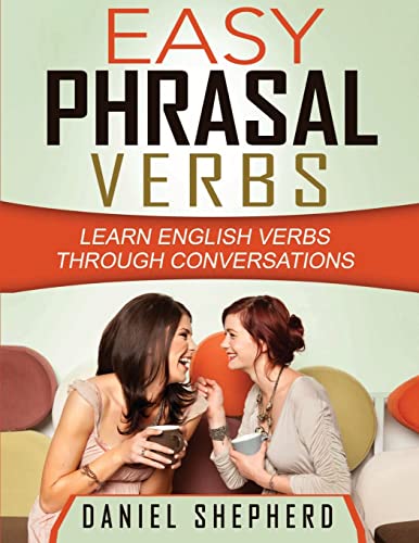 Stock image for Easy Phrasal Verbs: Learn English verbs through conversations for sale by HPB-Red