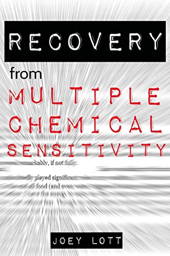 Stock image for Recovery from Multiple Chemical Sensitivity: How I Recovered After Years of Debilitating MCS for sale by ThriftBooks-Dallas