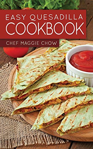 9781518669934: Easy Quesadilla Cookbook