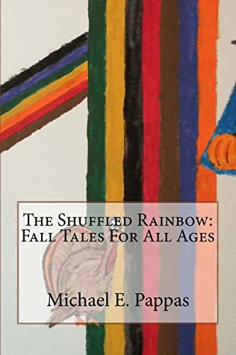 9781518670787: The Shuffled Rainbow: Fall Tales For All Ages: Volume 2
